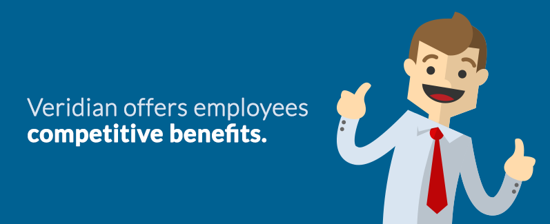 Veridian employees enjoy a competitive benefits package.