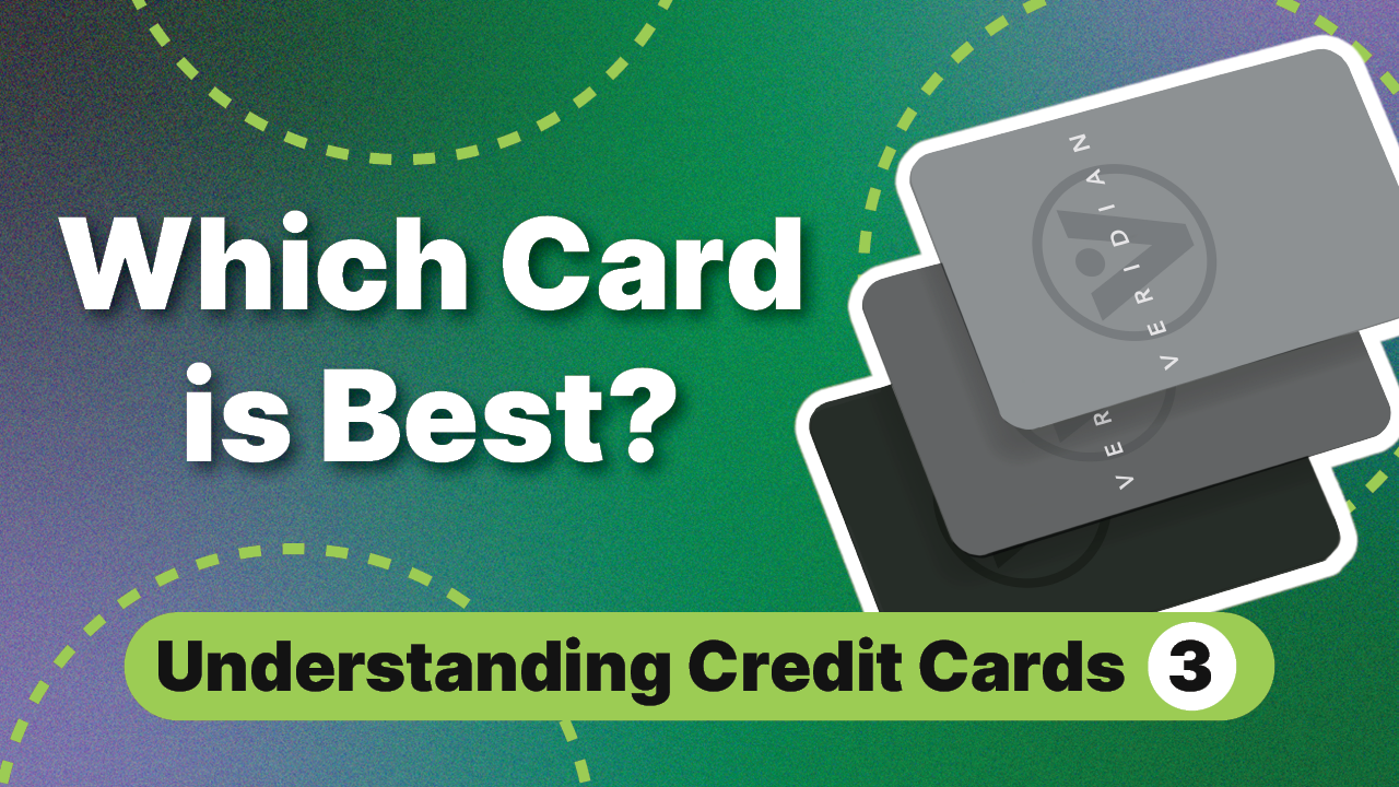 Choosing the Best Credit Card for Your Needs
