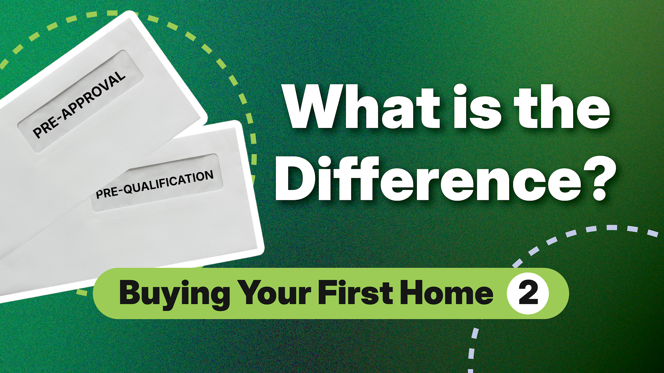Buying Your First Home: Pre-Approval/Pre-Qualification