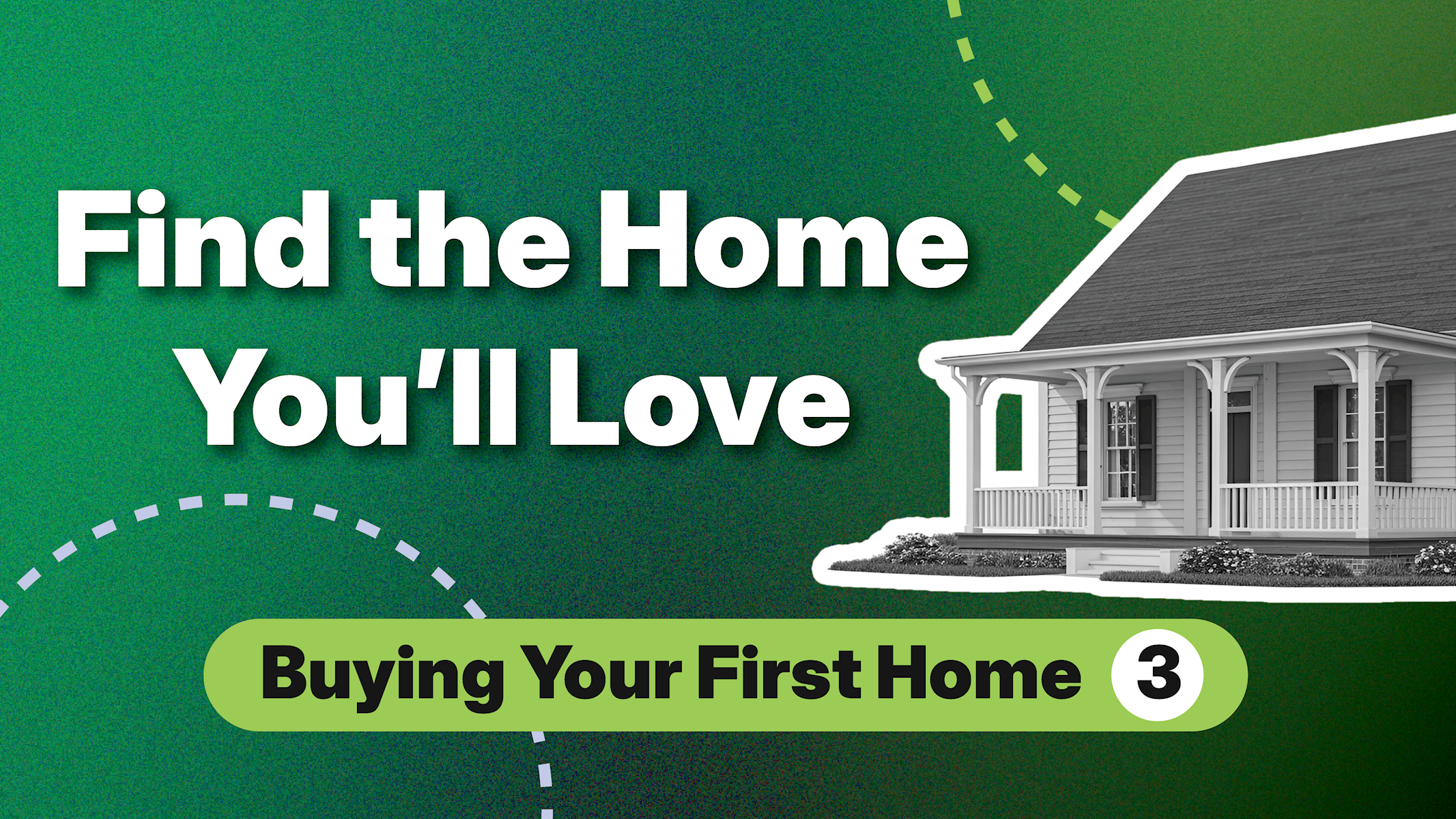Buying Your First Home: Finding Your Dream Home