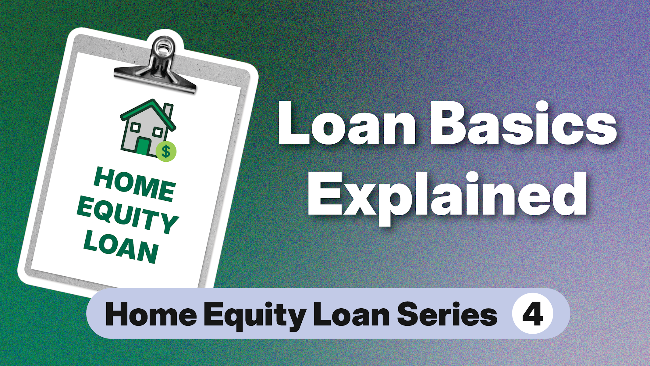 Home Equity Loan Essentials: What You Need to Know