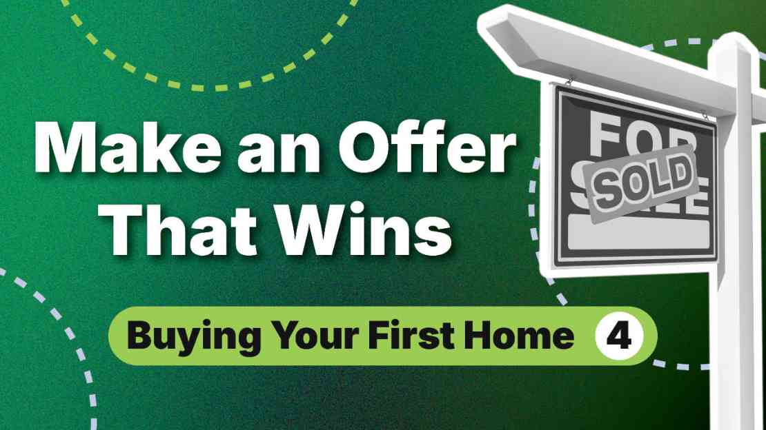 Buying Your First Home: Making an Offer