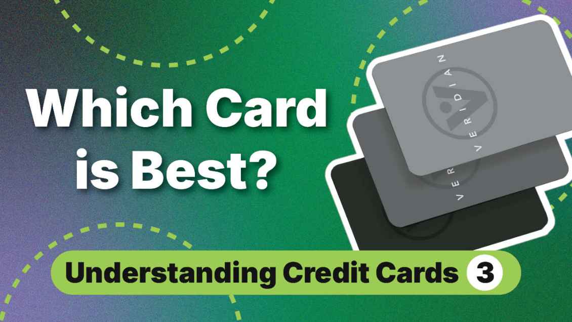 Choosing the Best Credit Card for Your Needs