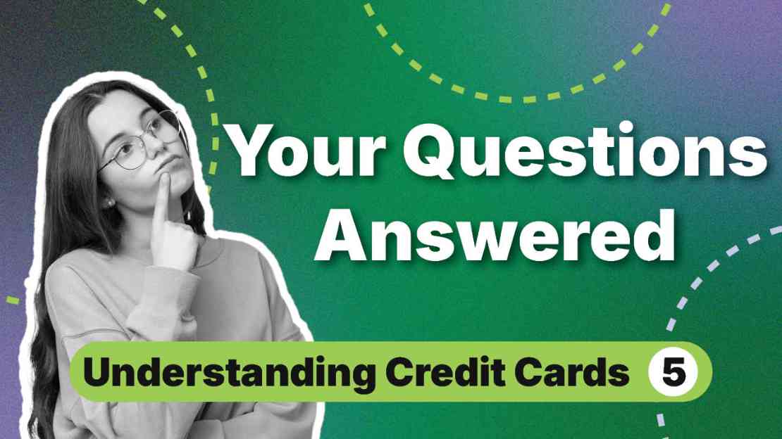Top Credit Card Questions Answered